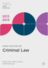 Core Statutes on Criminal Law 2013-14 (Palgrave Macmillan Core Statutes)