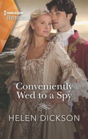 Conveniently Wed to a Spy (Harlequin Historical, No 1645)