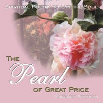 The Pearl of Great Price: Spiritual Poetry to Lift the Soul
