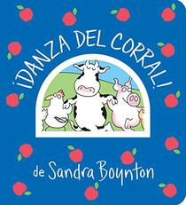 Danza del corral! / Barnyard Dance! Spanish Edition (Boynton on Board)