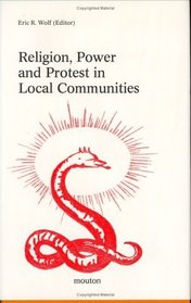 Religion, Power and Protest in Local Communities: The Northern Shore of the Mediterranean (Religion and Society)