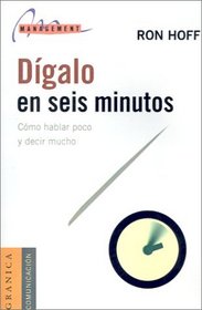 Digalo En Seis Minutos (Spanish Edition)