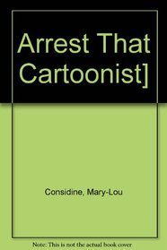 Arrest That Cartoonists!