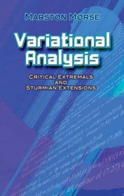 Variational Analysis: Critical Extremals and Sturmian Extensions (Dover Books on Mathematics)