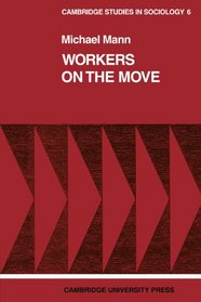 Workers on the Move (Cambridge Studies in Sociology)