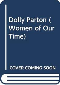 Dolly Parton: Country Goin' to Town (Women of Our Time)