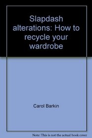 Slapdash alterations: How to recycle your wardrobe