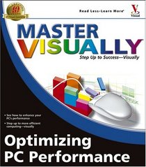 Master VISUALLY Optimizing PC Performance (Master VISUALLY)