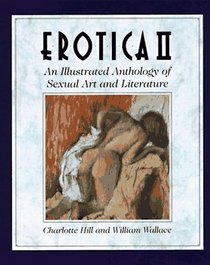 Erotica II: An Illustrated Anthology of Sexual Art and Literature