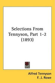Selections From Tennyson, Part 1-2 (1893)