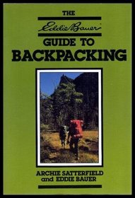 Guide to Backpacking (Eddie Bauer outdoor library)