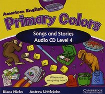 American English Primary Colors 4 Songs and Stories Audio CD (Primary Colours)