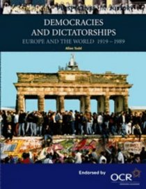 Democracies and Dictatorships: Euorpe and the World 1919-1989 (Cambridge Perspectives in History)