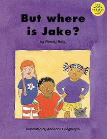 But Where is Jake?: Beginner 2 Bk. 11 (Longman Book Project)