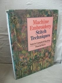 Machine Embroidery: Stitch Techniques