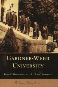 Gardner-Webb University   (NC)  (Campus History Series)