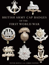 British Army Cap Badges of the First World War (Shire Collections)