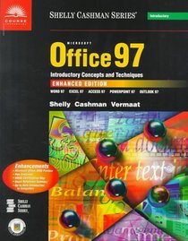 Microsoft Office 97 Introductory Concepts and Techniques - Enhanced Edition