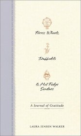 Ferris Wheels, Daffodils and Hot Fudge Sundaes: A Journal of Gratitude