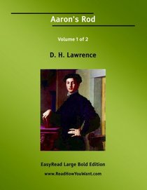 Aaron's Rod Volume 1 of 2: [EasyRead Large Bold Edition]