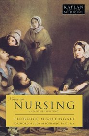 Notes on Nursing: And Other Writings (Kaplan Classics of Medicine)