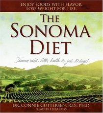 The Sonoma Diet: Trimmer Waist, Better Health in Just 10 Days! (Audio CD) (Abridged)
