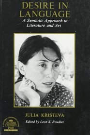 Desire in Language: A Semiotic Approach to Literature and Art