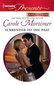Surrender to the Past (Harlequin Presents, No 3037) (Larger Print)