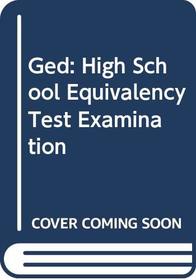 Ged: High School Equivalency Test Examination