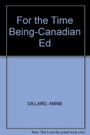 For the Time Being-Canadian Ed