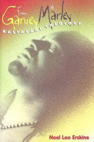 From Garvey to Marley: Rastafari Theology (History of African-American Religions)