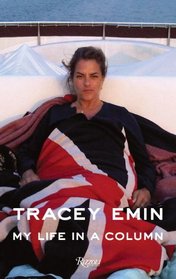 Tracey Emin:  My Life in a Column