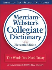 Merriam-Webster's Collegiate Dictionary, 11th Edition (Book Only)