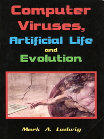 Computer Viruses, Artificial Life and Evolution: The Little Black Book of Computer Viruses