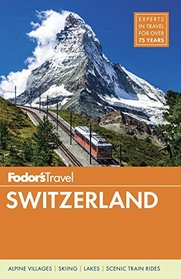 Fodor's Switzerland (Full-color Travel Guide)