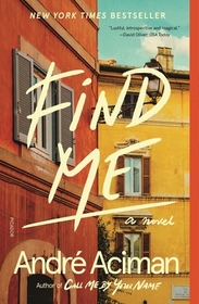 Find Me (Call Me By Your Name, Bk 2)