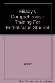 Milady's Comprehensive Training For Estheticians Student