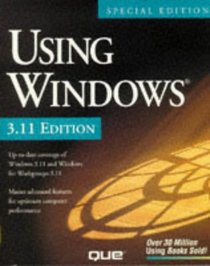 Using Windows, 3.11 Edition (Using ... (Que))