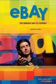 Ebay: Company and Its Founder (Technology Pioneers)