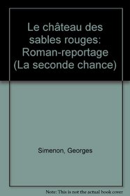 Le chateau des sables rouges: Roman-reportage (La seconde chance) (French Edition)