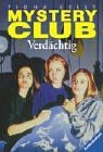 Mystery Club 07. Verdchtig. ( Ab 10 J.).