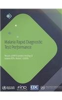 Malaria Rapid Diagnostic Test Performance: Results of WHO Product Testing of RDT's (Documents for Sale)