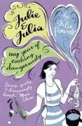 Julie and Julia: My Year of Cooking Dangerously