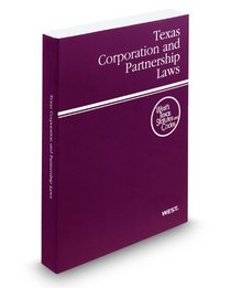 Texas Corporation and Partnership Laws, 2010 ed. (West's Texas Statutes and Codes)