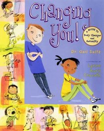 Changing You: A Guide to Body Changes and Sexuality