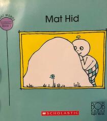 Mat Hid (Bob Books Kindergarten Sight Words, Bk 1)