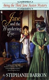 Jane and the Wandering Eye (Jane Austen Mysteries, Bk 3)