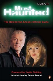 Most Haunted: The Behind-the-Scenes Official Guide (Living TV)