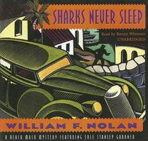 Sharks Never Sleep: A Black Mask Mystery Featuring Erle Stanley Gardner