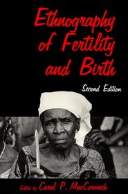 Ethnography of Fertility and Birth